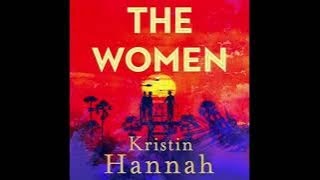 The Women by Kristin Hannah 📖 Audiobook Part 1   Historical Fiction, War story, Domestic Fiction