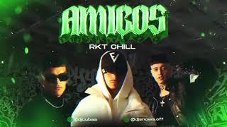 Amigos  Rkt Chill    DJ Cuba , @DJSnowsx