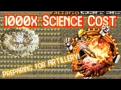 Preparing for Artillery // 1000x Science Cost #30