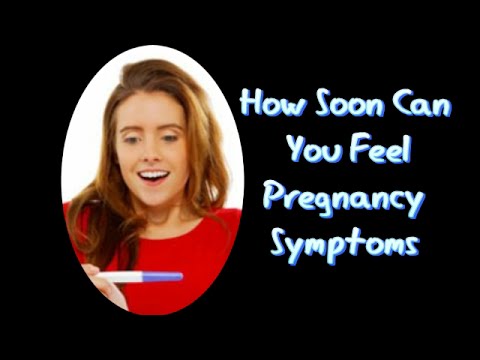 How Soon Can You Feel Pregnancy Symptoms - YouTube