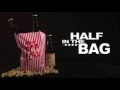Half in the bag the movie episode 2011