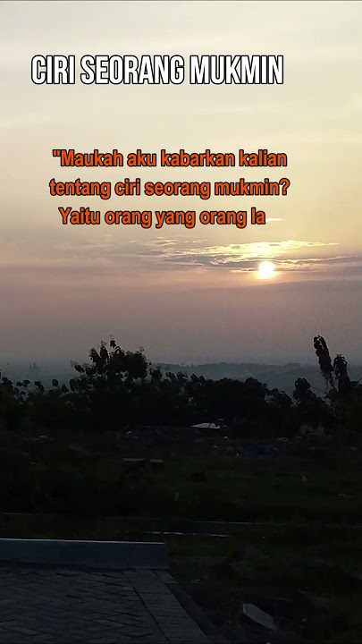 CIRI SEORANG MUKMIN