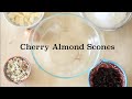 Quick &amp; Dirty: Cherry Almond Scones!  Easy, Tasty, Baking made Simple.