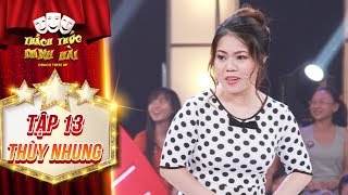 Thách thức danh hài 4 | tập 13: Chuyện bà nội trợ mười năm ra đường khiến Trấn Thành cười không ngớt
