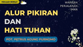 Pdt. Petrus Agung - Alur Pikiran Dan Hati Tuhan