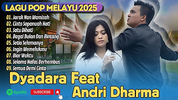 DYADARA FT ANDRI DHARMA - JARAK NAN MAMISAH - SATU DIHATI || LAGU POP MINANG TERPOPULER 2025