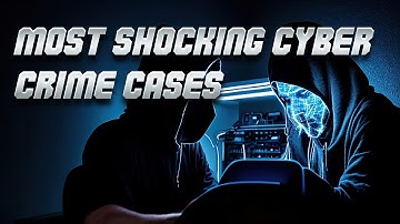 7 Most Shocking Cyber Crime Cases That Changed the Internet