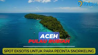 Pulau Rubiah, Surga Bawah Laut Tersembunyi di Tengah Laut Aceh