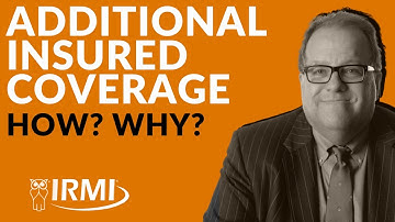 How & Why Do I Need Additional Insured Coverage? Risk Management Best Practices | IRMI