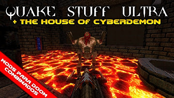 Quake Stuff ULTRA + The House of Cyberdemon [Combined Doom Mods]