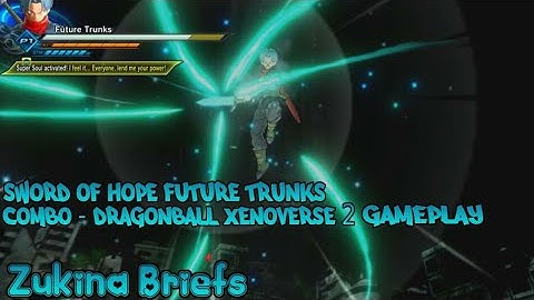 Sword of Hope Combo For Future Trunks - DragonBall XenoVerse 2 Gameplay