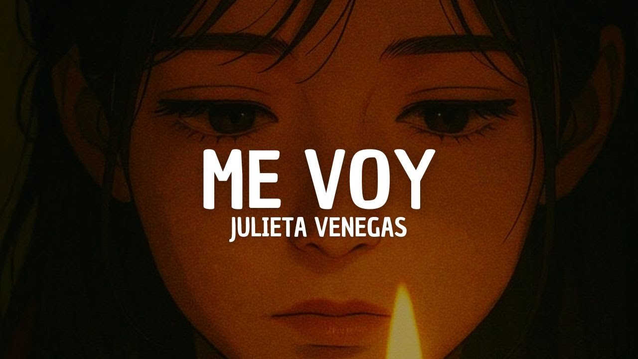 Julieta Venegas - Me Voy (Letra)
