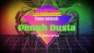 Karaoke PENUH DUSTA, Tone Cowok, Versi penceng langkat