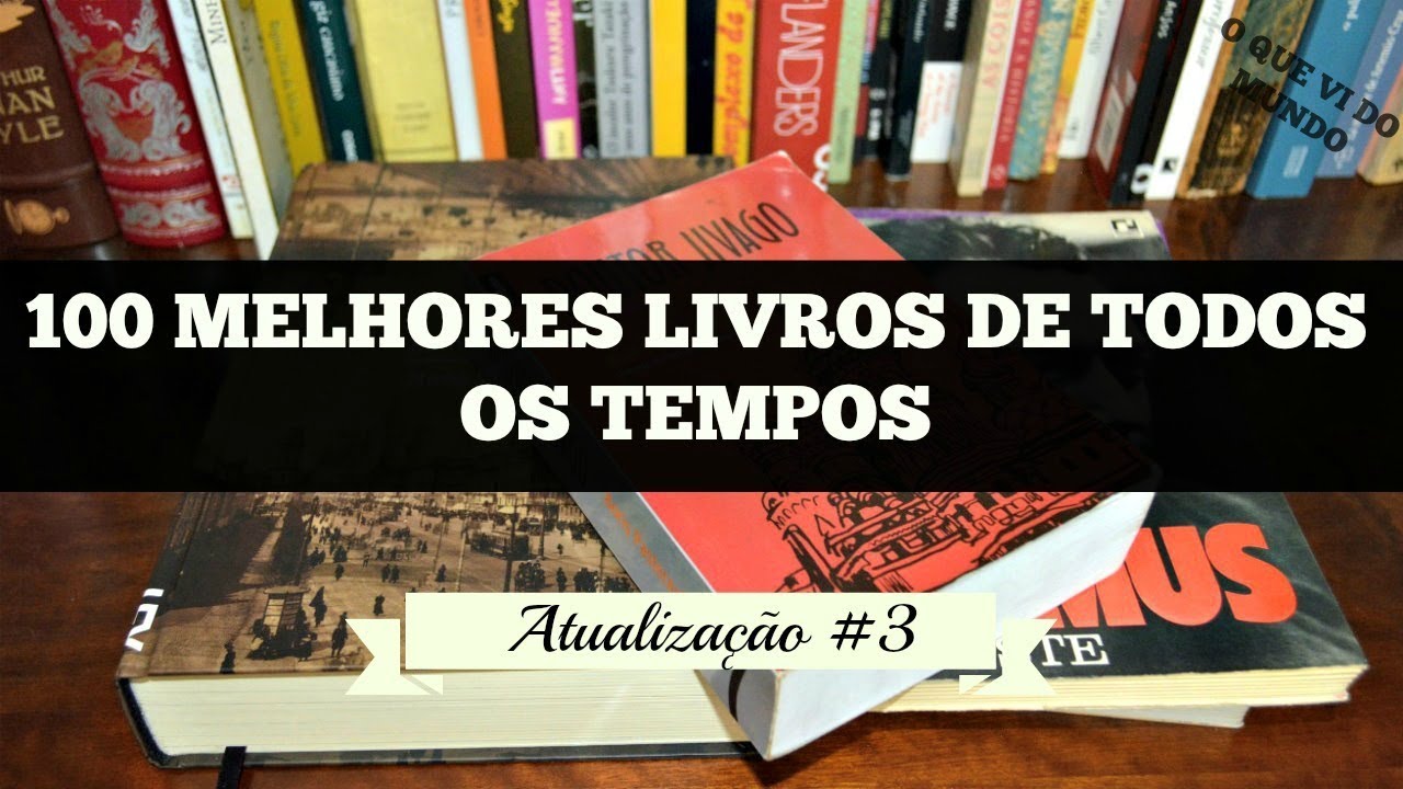 Projeto 100 melhores livros de todos os tempos - #Atualização 3 - YouTube