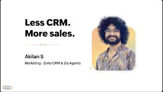 Information Less CRM. More Sales : Zia Agents for Sales  - Akilan & Oussama Elhaddad Update