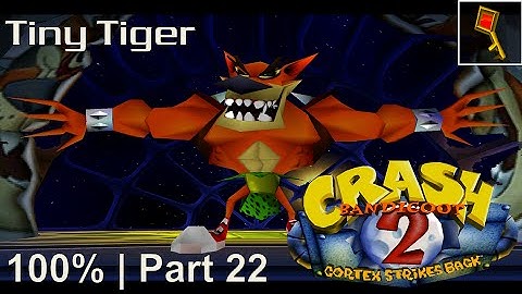 Crash Bandicoot 2 - 100% Playthrough, Part 22: Tiny Tiger