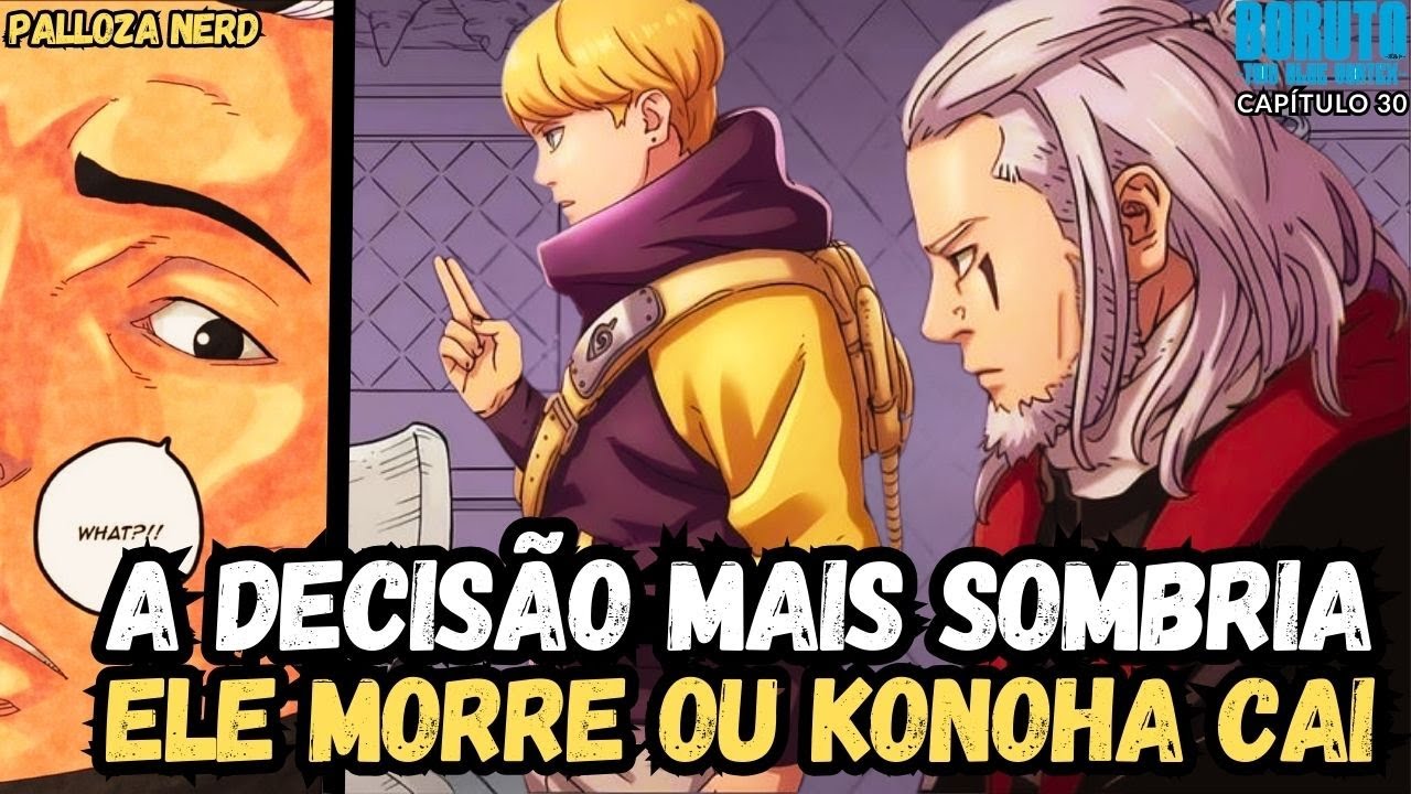 Boruto Two Blue Vortex Cap. 30: A Ordem Para Matar Que Pode Destruir Konoha