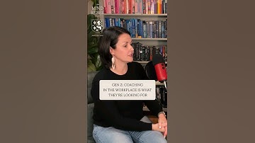 Gen Z: Coaching in the Workplace Is What They