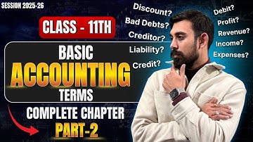 Basic Accounting Terms | Class 11 | Accountancy | Lecture 2