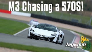 Chasing A McLaren 570S in my Supercharged M3 at Donington Park