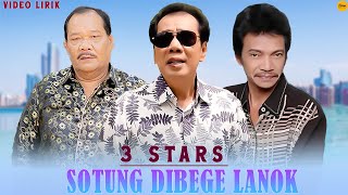 3 STARS - Sotung Dibege Lanok (Video Lirik Lagu Batak Nostalgia Terpopuler 2025)