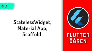 StatelessWidget -  Material App - Scaffold | Flutter Dersleri #2