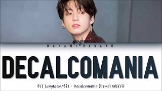 {VOSTFR/ENG} BTS Jungkook(정국) - Decalcomania (Demo) (Lyrics Eng/Rom/Han/가사) Resimi