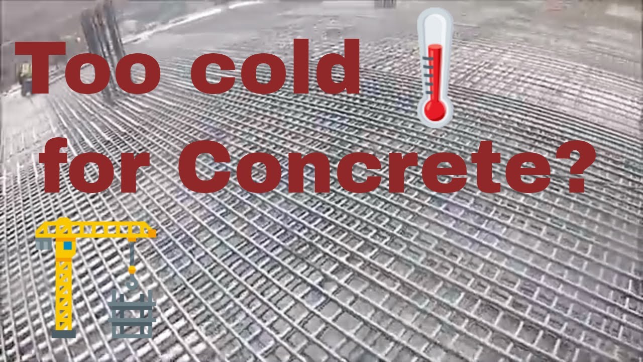 Too cold for concrete? YouTube