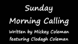 Sunday Morning Calling Written by Mickey Coleman chords