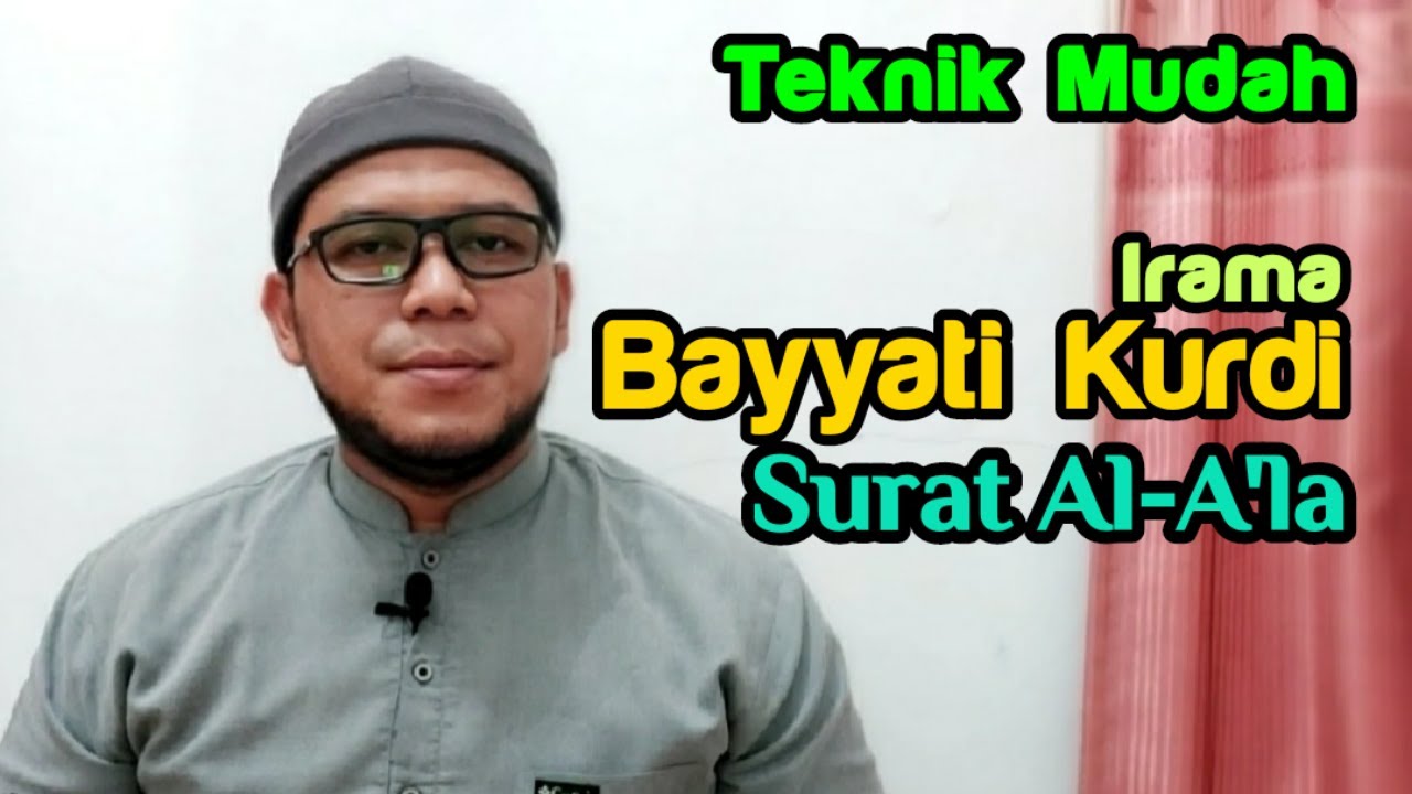 Teknik Mudah Bacaan Murattal Surat Al-A'la Irama Bayyati Kurdi