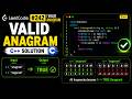 Valid Anagram | LeetCode 242 | C++ Explained Step by Step