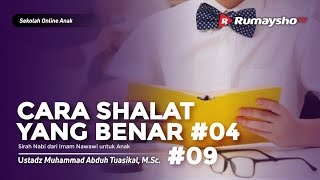 Sekolah Online Anak #09 : Cara Shalat yang Benar #04 - Ustadz M Abduh Tuasikal