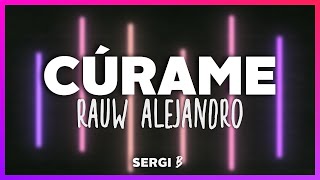 CÚRAME ❤️‍🩹 (Letra) - Rauw Alejandro