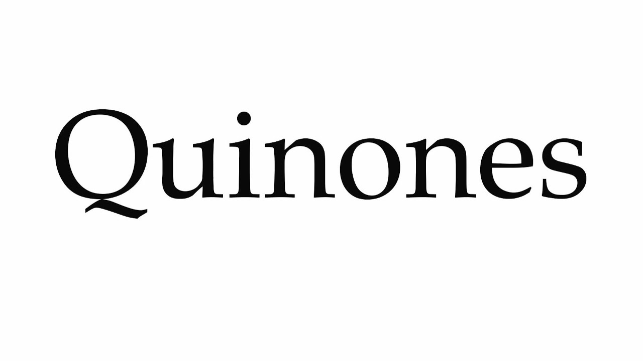 How to Pronounce Quinones YouTube