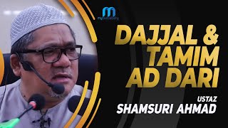 Ustaz Shamsuri Ahmad - Kisah Dajjal & Tamim Ad Dari