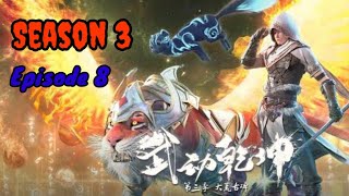 Martial Universe (Wu Dong Qian Kun) Season 3 Episode 8 | English Subbed