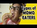 Types of momos eaters