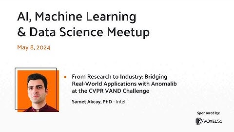 Computer Vision Meetup: Bridging Real-World Applications with Anomalib at the CVPR VAND Challenge