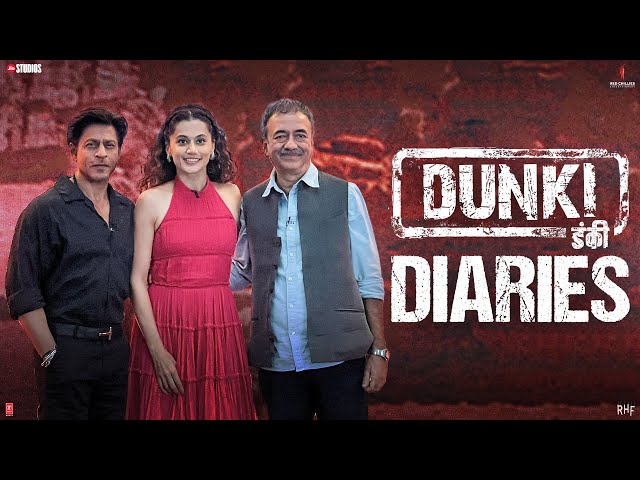 Dunki Diaries | Shah Rukh Khan l Rajkumar Hirani | Taapsee Pannu | 21st December, 2023 class=