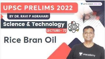 Science & Technology | L72 | Rice Bran Oil | Ravi P Agrahari | Let