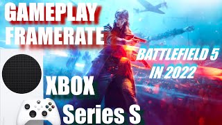 BATTLEFIELD 5 on XBOX Series S in 2022 gameplay | framerate FPS TEST