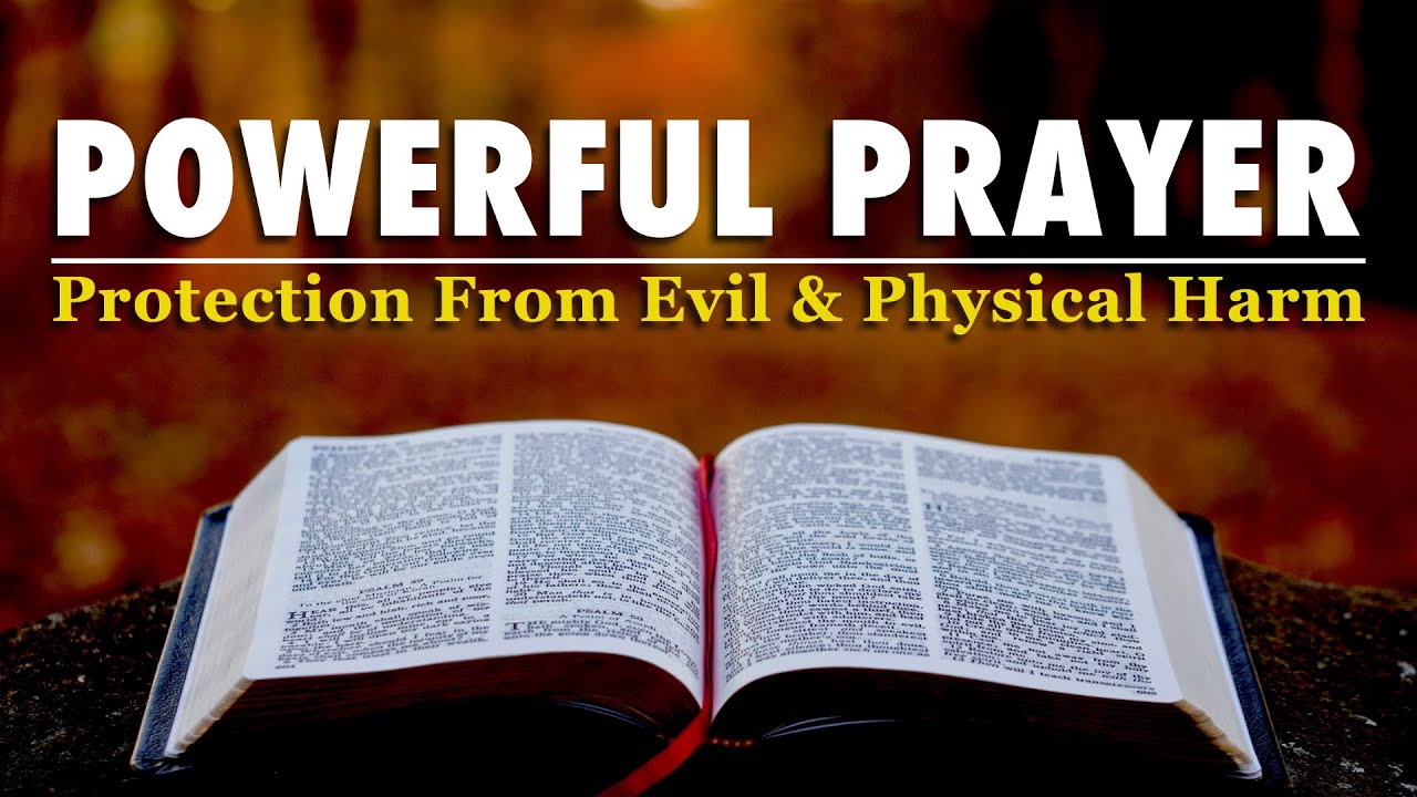 Powerful Prayers for Protection from Evil and Physical Harm | Bible ...
