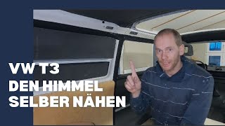 Vw T3 Himmel Selber Nähen Worauf Ist Zu Achten? Teil 1