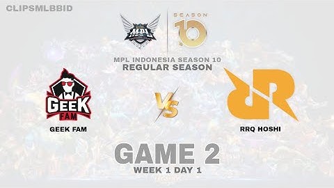 GEEK FAM VS RRQ HOSHI GAME 2 MPL ID S10 | RRQ VS GEEK FAM GAME 2