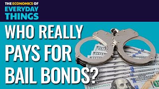 47. Bail Bonds | The Economics of Everyday Things