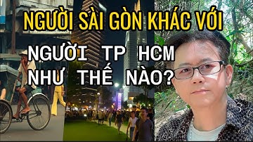 Người Sài Gòn Xưa Khác Gì Với Người TPHCM Ngày Nay? | Một Chuyến Trở Về Trong Ký Ức
