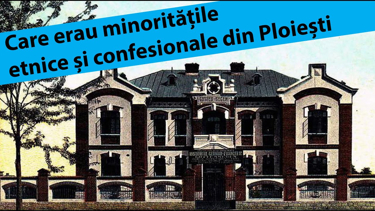 Care erau minoritățile etnice și confesionale din Ploiești | REPUBLICA PLOIESTI