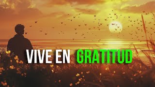 GRACIAS POR UN NUEVO DÍA 🙏 La magia de la GRATITUD  | VIVE EN GRATITUD Y EN EL PRESENTE