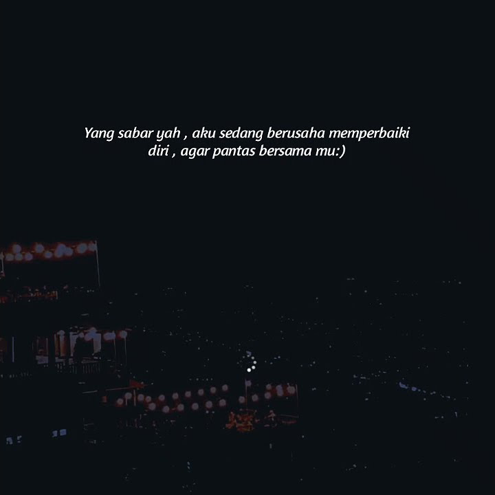 Terbaru story wa 30 detik aesthetic kekinian || kata kata bijak,bucin,galau,motivasi ||