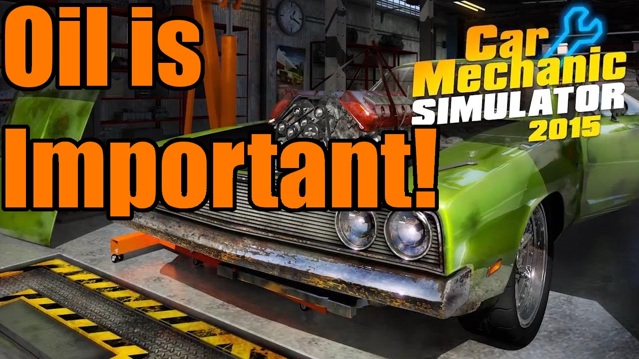 Car Mechanic Simulator 2015 Oil Is Important! YouTube